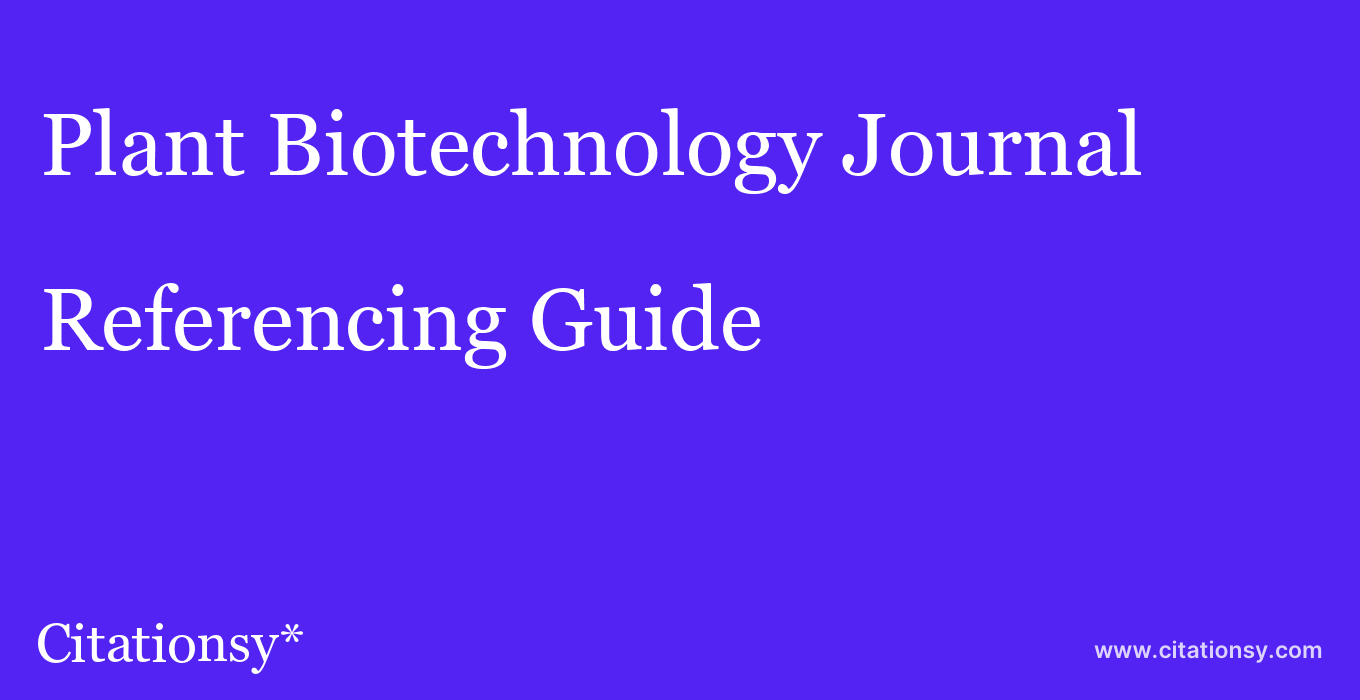 cite Plant Biotechnology Journal  — Referencing Guide